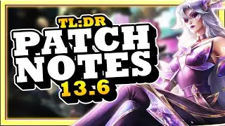 The WORST Change YET! TL;DR Patch Notes 13.6 League Of Legends