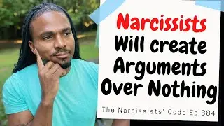 The Narcissists' Code 384- Narcissistic people will get mad over nothing and create arguments