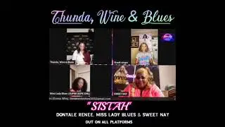 Donyale Renee, Miss Lady Blues & Sweet Nay (Sistah)