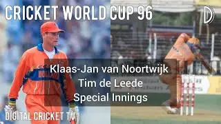 Klass Jan vah Noortwijk, Tim De Leede&nbsp;Special Innings / ENGLAND vs HOLLAND / Cricket World Cup 96