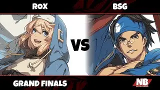 NB 64 - Grand Finals - Rox (Bridget) VS WTE | BSG (Anji) - GGST