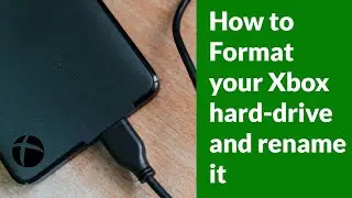 How to Format Your Xbox Hard Drive and Rename it