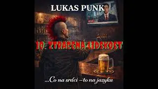 LukasPunk - Ztracen&aacute; lidskost (Pr&aacute;zdn&iacute; lid&eacute;)  #česk&yacute; #punkrock #punk