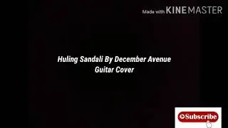 Huling Sandali by December Avenue Guitar Cover