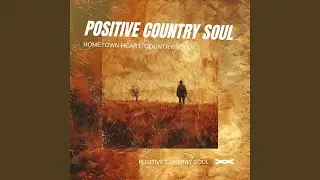 Hometown Heart, Country Soul
