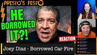 JOEY DIAZ BORROWS A CAR AND IT CATCHES ON FIRE! [REACTION] REQUEST FEST