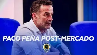 🔵 𝗥𝘂𝗲𝗱𝗮 𝗱𝗲 𝗽𝗿𝗲𝗻𝘀𝗮 · Paco Peña, fin de mercado invernal.