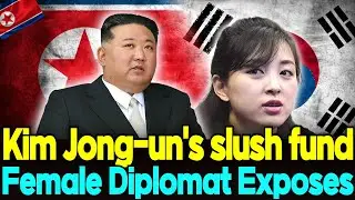 Kim Jong-un's slush fund, First Female Diplomat Exposes North Korea Secret China Bank Accounts
