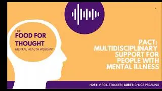 The Food for Thought Mental Health Webcast - Episode #1 with guest Chloe Pedalino of McLean Hospital