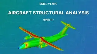 Introduction to Aircraft Structural Analysis (PART - 1) | Skill-Lync