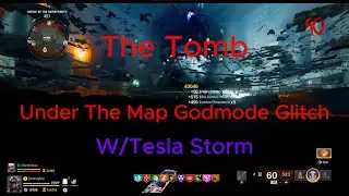 *Patched* Under The Map The Tomb Glitch - Tesla storm/ Godmode Glitch