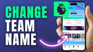 How to Change Your Team Name on FPL App (2025 GUIDE)