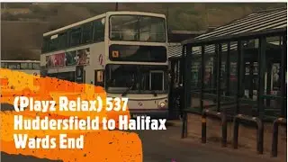 (Route Visual) First Huddersfield 537 Huddersfield to Halifax [I will redo this route]
