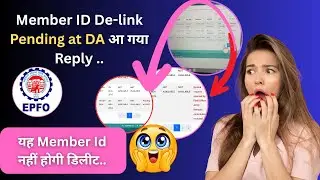 Member id De-link Pending at DA आ गया Reply 😨| How Many Days Approved Pending at DA