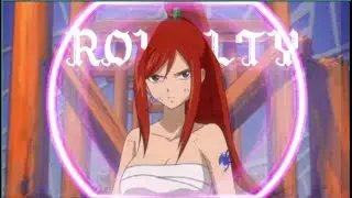 Erza Scarlet [EDIT] - Royalty