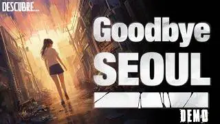 Discover Goodbye Seoul | Like a K-DRAMA but APOCALYPTIC and in 2D
