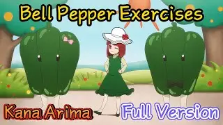 【Full Version】 Bell Pepper Exercise by Young Kana Arima 【Oshi No Ko】 Green Peppers Gymnastics