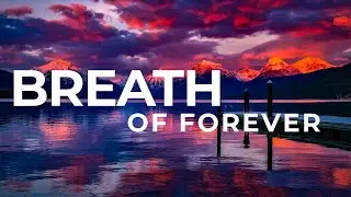 Breath of Forever (Official Song)