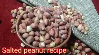 मार्केट जैसी नमक वाली मूंगफली घर में/Salted  peanut recipe/Homemade salted peanutes by Ratna