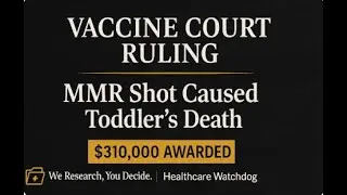 Vaccine Court Rules MMR Shot Caused Toddler&rsquo;s Death: $310K Awarded