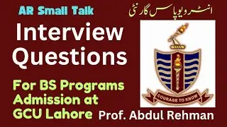 Interview Questions GC University Lahore BS Programs