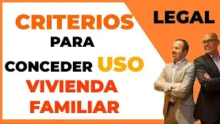 ▷ ¿CUALES SON LOS CRITERIOS PARA CONCEDER EL【 USO DE LA VIVIENDA FAMILIAR 】EN UN DIVORCIO?