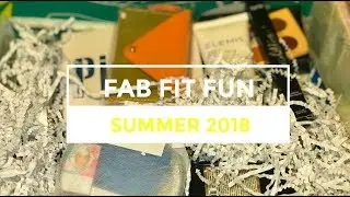 Fab Fit Fun Unboxing | SUMMER 2018