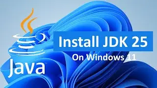 How to install Java 25 (JDK 25 LTS) on Windows 11 [2026]