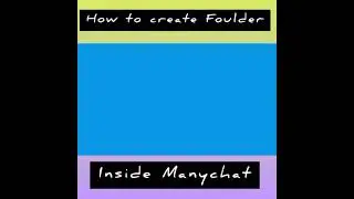 How to create Foulder inside  Manychat ❤️