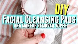 DIY Facial Cleansing Makeup Remover Pads with Essential Oils, DIY Makeup Remover Cheap and Easy
