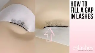 How To Fill A Gap In The Lashes For Eyelash Extensions