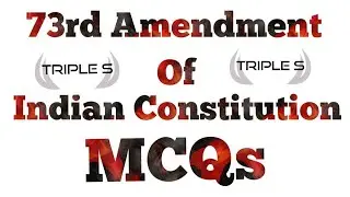 73rd Amendment Of Indian Constitution MCQs || Can you score 7 out of 10 ? || UPSC Level