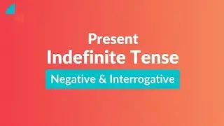 Negative & Interrogative Tense 🔥