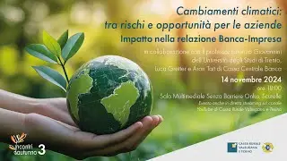 3 - Incontri d'Autunno 2024 - Cambiamenti climatici: rischi ed opportunità per le aziende