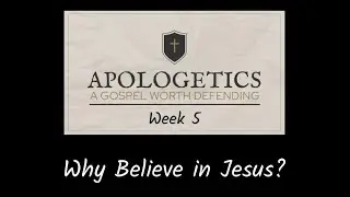 #Apologetics - Week 5: 
