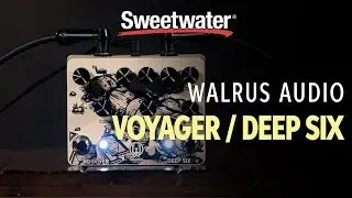 Walrus Audio Voyager / Deep Six Pedal Demo