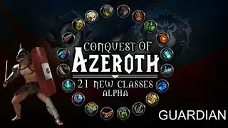 Conquest of Azeroth - прокачка и обзор класса Guardian | Розыгрыш в описании | Ascension WoW