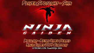 Ninja Gaiden 2004 Retro Series - Player Spotlight - Shin