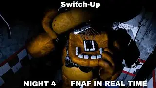 Switch-Up Night 4 (Five Night's At Freddy's In Real Time) PlayThrough