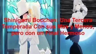 Shinigami Bocchan: Una Tercera Temporada Con sus Mas y Menos, pero con un Final Hermoso