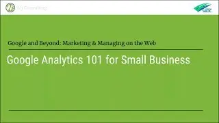 Google Analytics 101 for Small Business