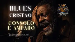 Salmos em Blues para Descanso e Confiança em Deus | Blues Cristão