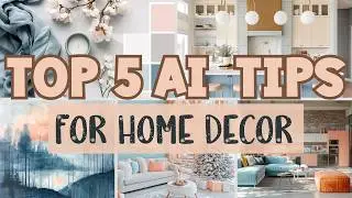 5 Simple AI Tips For Your Home |  Midjourney Prompts + Examples