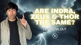 Are Indra, Zeus & Thor the same? | Hinduism, Greek Mythology, Norse Mythology