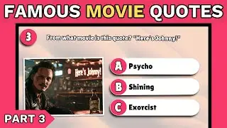 Famous Movie Quotes Quiz - Test Your Movie Knowledge Part 3