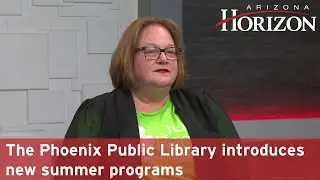 The Phoenix Public Library introduces new summer programs