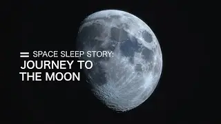 Space Sleep Story | Journey to the Moon | 90 Min History of Spaceflight for Adults