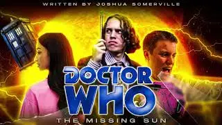 Doctor Who: The Missing Sun (fan-made audio drama)