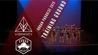 Training Ground | Urban Paradise 2016 [@VIBRVNCY 4K] #urbanparadise2016