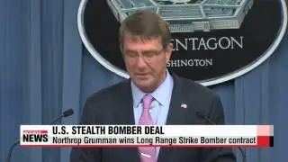 Northrop Grumman wins U.S. Long Range Strike Bomber contract   미군 &prime;차세대 폭격기&prime; 사업자로